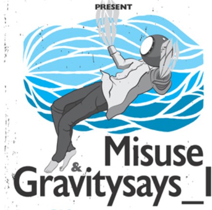 GravitySays_i   &   Misuse 2/3 στο Gagarin 205