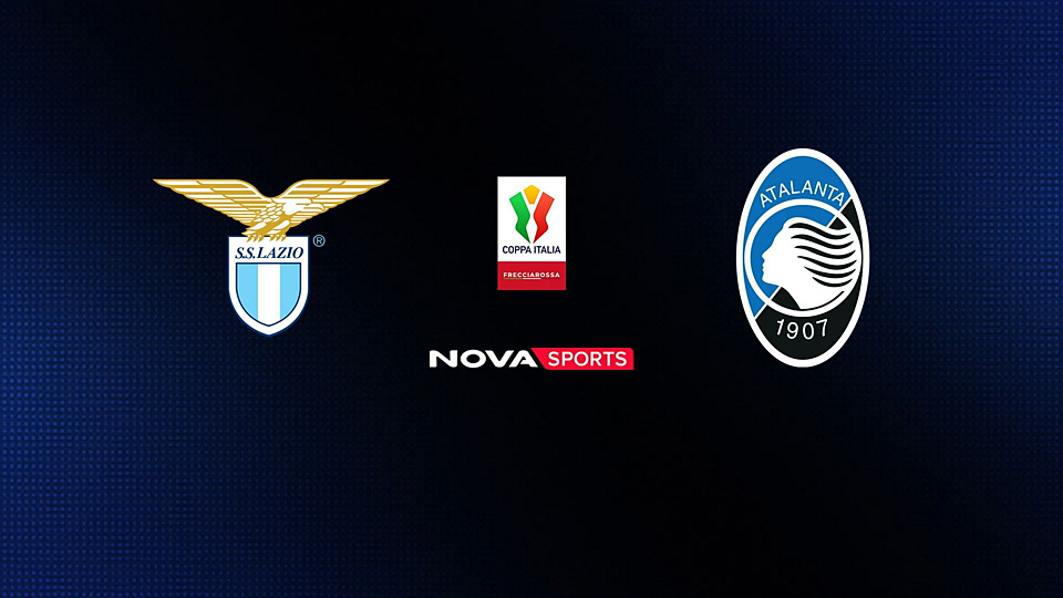 Λάτσιο - Αταλάντα : Coppa Italia 2025/26, Ημιτελικός