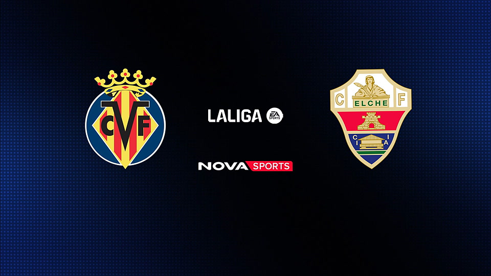 Βιγιαρεάλ - Έλτσε : La Liga EA Sports 2025/26