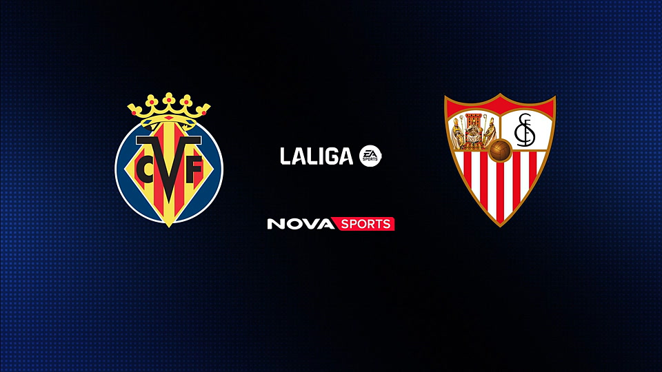 Βιγιαρεάλ - Σεβίλλη : La Liga EA Sports 2025/26