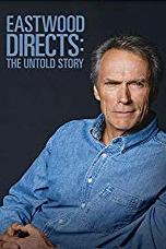 Eastwood Directs: The Untold Story