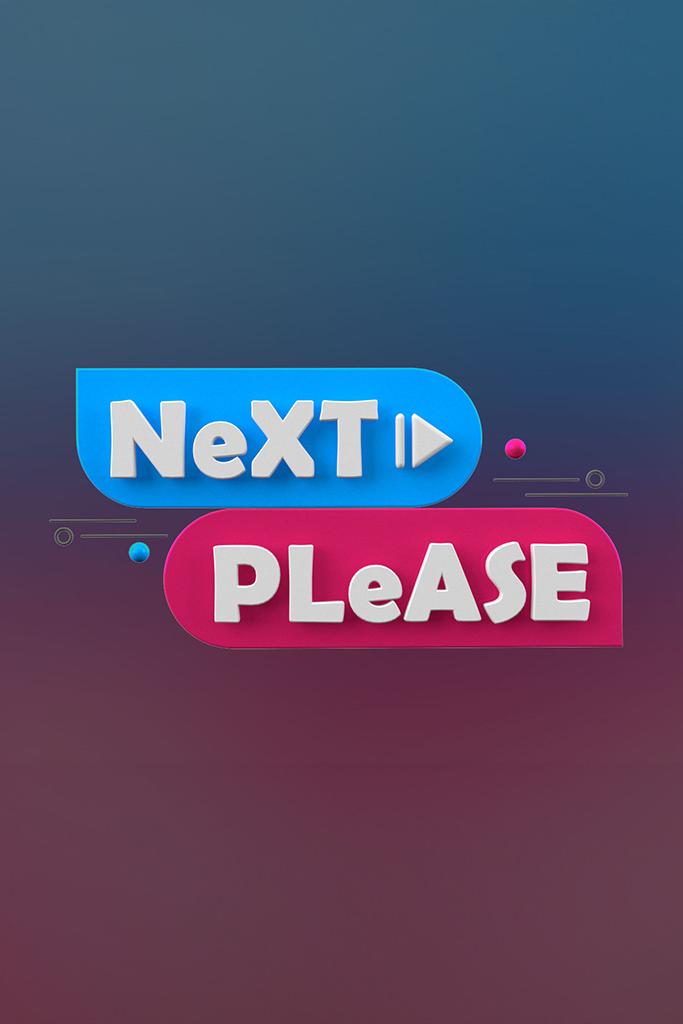 Next Please
