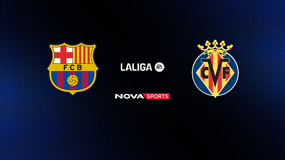 Μπαρτσελόνα - Βιγιαρεάλ : La Liga EA Sports 2025/26