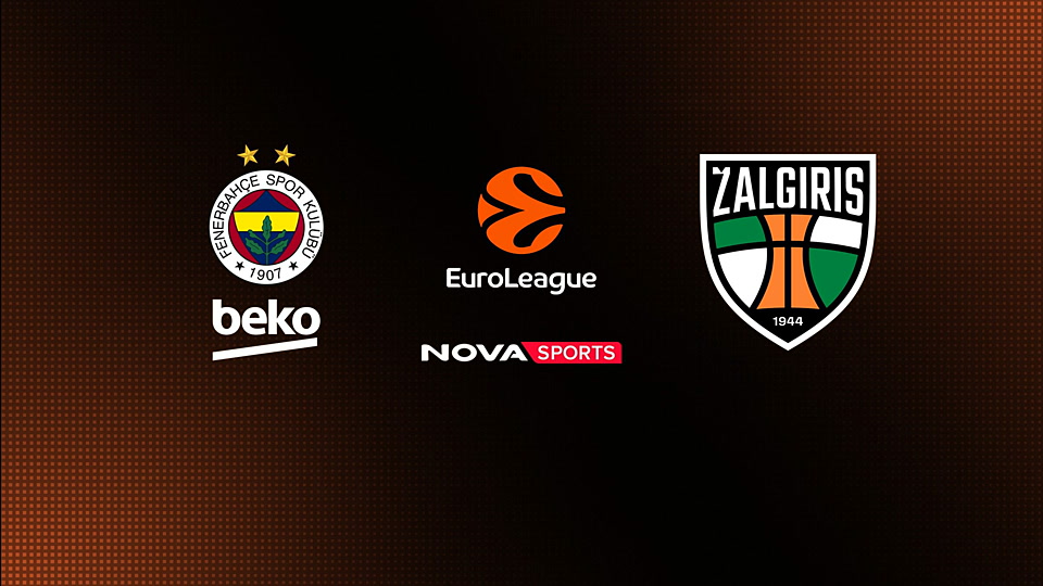 Φενέρμπαχτσε - Ζάλγκιρις Κάουνας : EuroLeague 2025/26: 1ος Αγώνας Πλέι Οφ